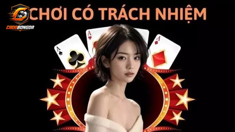 Tìm hiểu về Chơi Có Trách Nhiệm là gì
